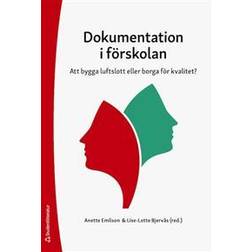 Dokumentation i förskolan : att bygga luftslott eller borga för kvalitet? (Häftad)
