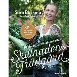 Skillnadens trädgård : ett ekologiskt trädgårdsskafferi (Inbunden)