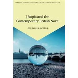 Utopia and the Contemporary British Novel (Häftad)