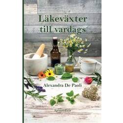 Läkeväxter till vardags (Inbunden)