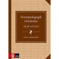 Neuropedagogik i förskolan : varför och hur? (Häftad)