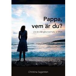 Pappa, vem är du? : lös din släktgåta med hjälp av DNA! (Häftad)