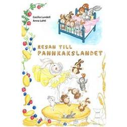 Resan till Pannkakslandet (Inbunden)