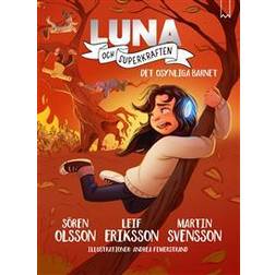 Luna och superkraften : Det osynliga barnet (Inbunden)