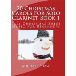 20 Christmas Carols For Solo Clarinet Book 1 (Paperback)