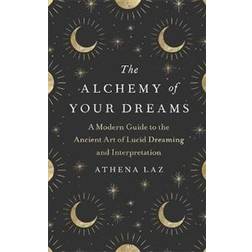 Alchemy of Your Dreams (Hardcover)