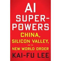 AI Superpowers: China, Silicon Valley and the New World Order (Paperback)