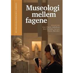 Museologi mellem fagene (Hæftet)