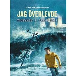 Jag överlevde tsunamin i Japan 2011 (Inbunden)
