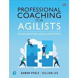 Professional Coaching for Agilists (Häftad)