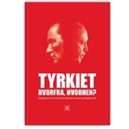 Tyrkiet Hvorfra hvorhen? (Indbundet)