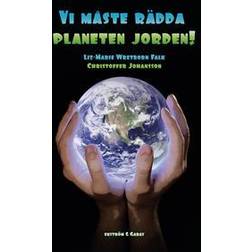 Vi måste rädda planeten jorden! (Inbunden)