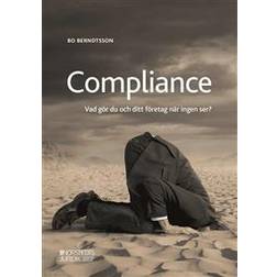 Compliance : vad gör du och ditt företag när ingen ser? (Häftad)