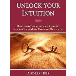 Unlock Your Intuition (Häftad, 2007)