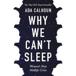 Why We Can't Sleep (Häftad)