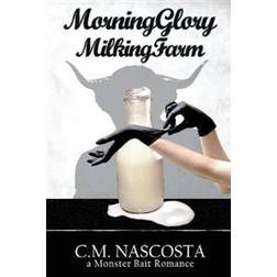 Morning Glory Milking Farm (Häftad)