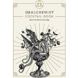 The Alchemist Cocktail Book (Inbunden)