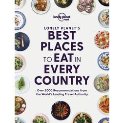 Lonely Planet's Best Places To Eat In Every Country (Indbundet, 2021)