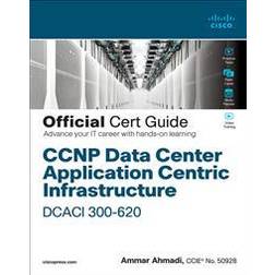 CCNP Data Center Application Centric Infrastructure 300-620 DCACI Official Cert Guide