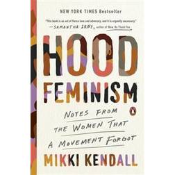 Hood Feminism: Notes from the Women That a Movement Forgot (Häftad, 2021)