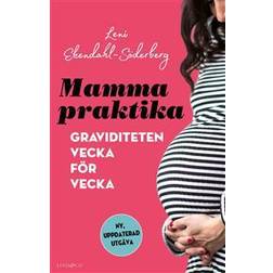 Mammapraktika : graviditeten vecka för vecka (Inbunden)