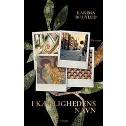 I kærlighedens navn (Indbundet)