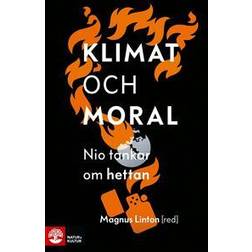 Klimat och moral : nio tankar om hettan (Inbunden)