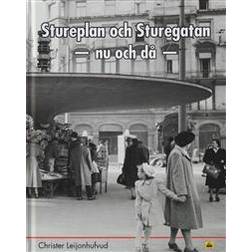Stureplan och Sturegatan : nu och då (Inbunden)