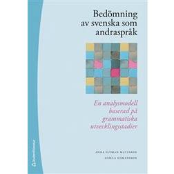 Bedömning av svenska som andraspråk : en analysmodell baserad på grammatiska utvecklingsstadier (Häftad)