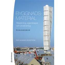 Byggnadsmaterial : tillverkning, egenskaper och användning - övningsbok (Häftad)