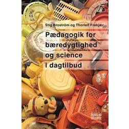 Pædagogik for bæredygtighed og science i dagtilbud (Hæftet)