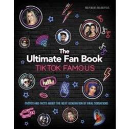 TikTok Famous - The Ultimate Fan Book (Innbundet)