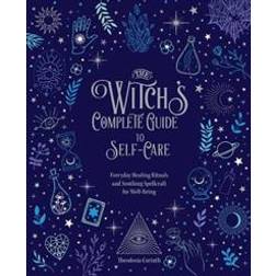 The Witch's Complete Guide to Self-Care (Inbunden)