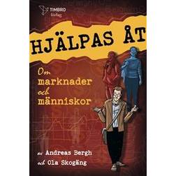 Hjälpas åt : om marknader och människor (Indbundet)