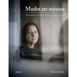 Modet att minnas : sex kvinnor om kriget i Bosnien och Hercegovina (Häftad)