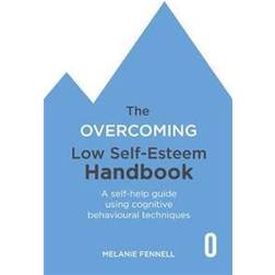 The Overcoming Low Self-esteem Handbook (Paperback)