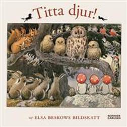Titta djur! : Ur Elsa Beskows bildskatt (Kartonnage)