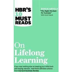 HBR's 10 Must Reads on Lifelong Learning (with bonus article 'The Right Mindset for Success' with Carol Dweck) (Hæftet)