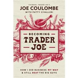 Becoming Trader Joe (Paperback)