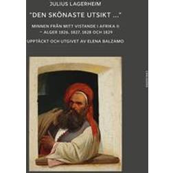'Den skönaste utsikt...' : minnen från mitt vistande i Afrika II (Indbundet)