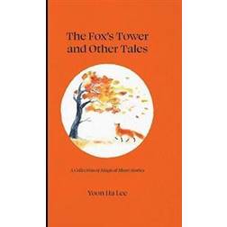 The Fox's Tower and Other Tales (Inbunden)