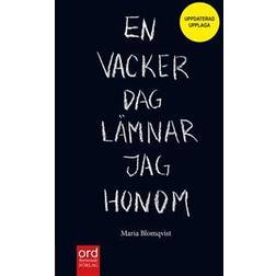 En vacker dag lämnar jag honom (Häftad)
