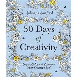 30 Days of Creativity: Draw, Colour and Discover Your Creative Self (Paperback)