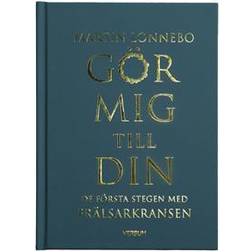 Gör mig till din : de första stegen med Frälsarkransen (Inbunden)
