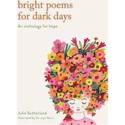 Bright Poems for Dark Days (Hardcover)