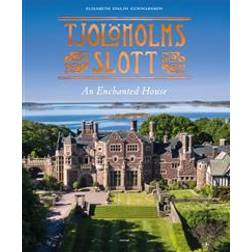 Tjolöholms slott : An Enchanted House (Inbunden)