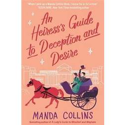 Heiress's Guide to Deception and Desire (Häftad)