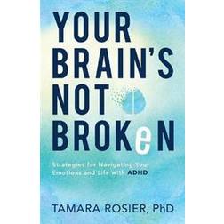 Your Brain's Not Broken (Paperback)