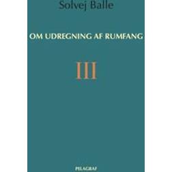 Om udregning af rumfang III (Hæftet)