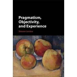 Pragmatism, Objectivity, and Experience (Häftad)